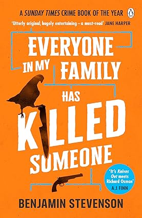 Benjamin Stevenson - Everyone In My Family Has Killed Someone. (Paperback)