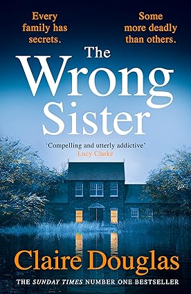 Claire Douglas - The Wrong Sister. (Hardback)