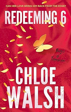 Chloe Walsh - Redeeming 6. (Paperback)