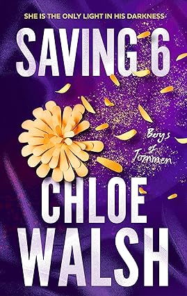 Chloe Walsh - Saving 6. (Paperback)